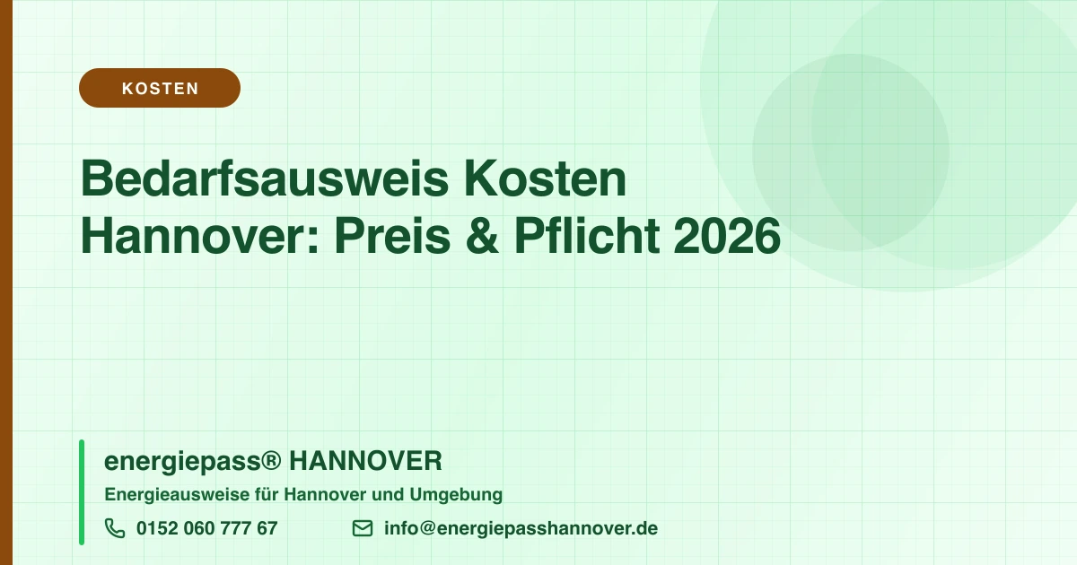 Bedarfsausweis Kosten in Hannover: Preis, Pflicht, Ablauf | energiepass HANNOVER, Telefon 0152 060 777 67