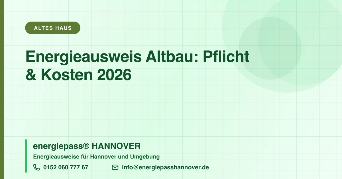 Energieausweis für den Altbau in Hannover: Pflicht, Kosten, typische Klassen | energiepass HANNOVER, Telefon 0152 060 777 67