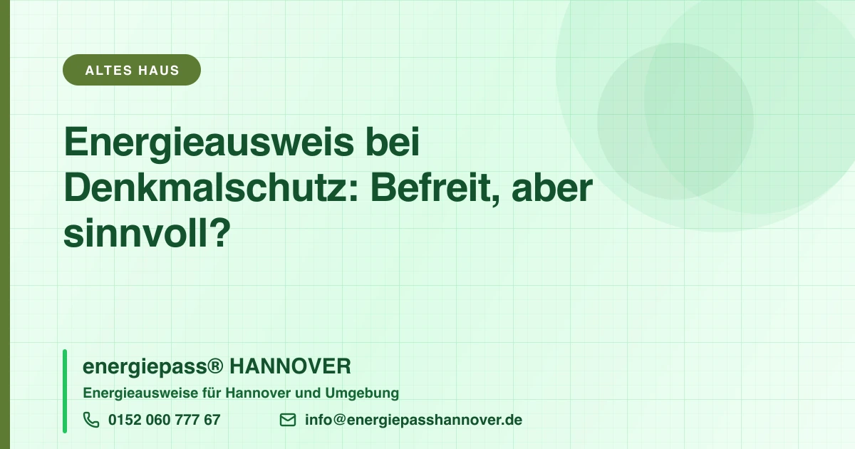 Energieausweis bei Denkmalschutz | energiepass HANNOVER, Telefon 0152 060 777 67
