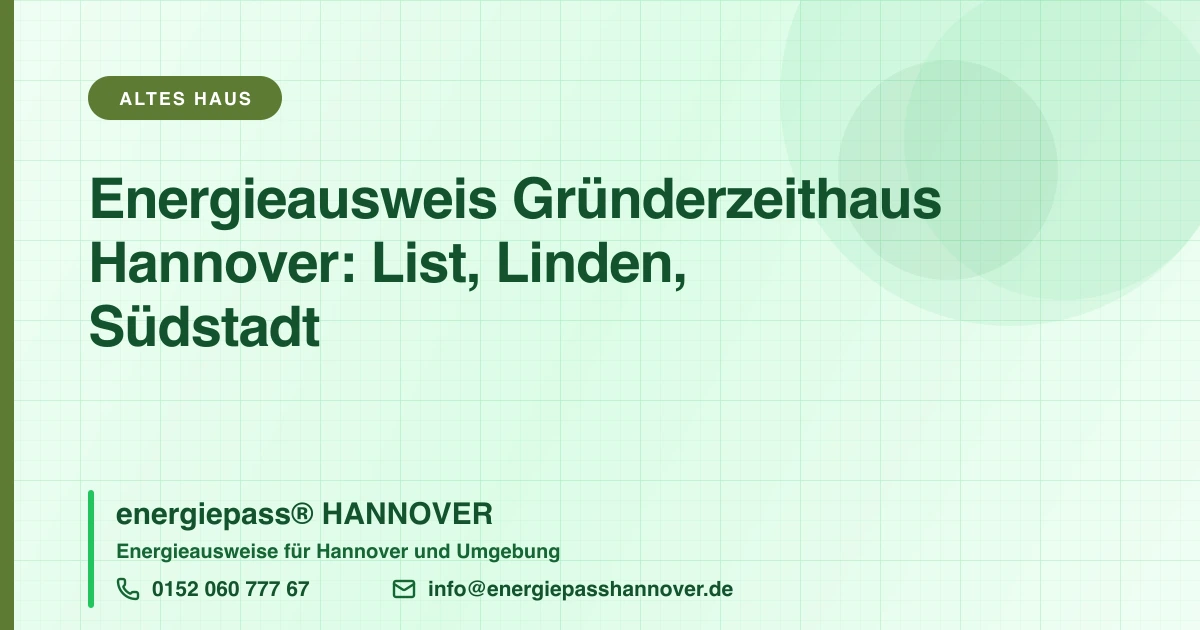 Energieausweis fürs Gründerzeithaus in Hannover (1900 bis 1950) | energiepass HANNOVER, Telefon 0152 060 777 67
