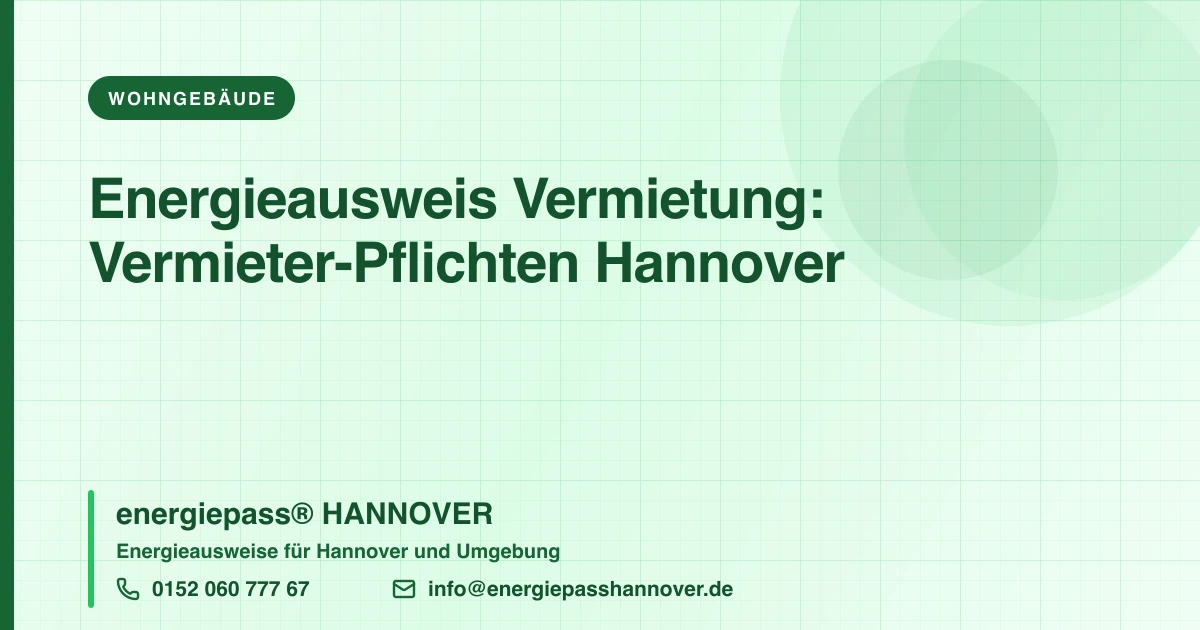 Energieausweis bei Vermietung: Was Vermieter in Hannover bei der Neuvermietung beachten müssen | energiepass HANNOVER, Telefon 0152 060 777 67