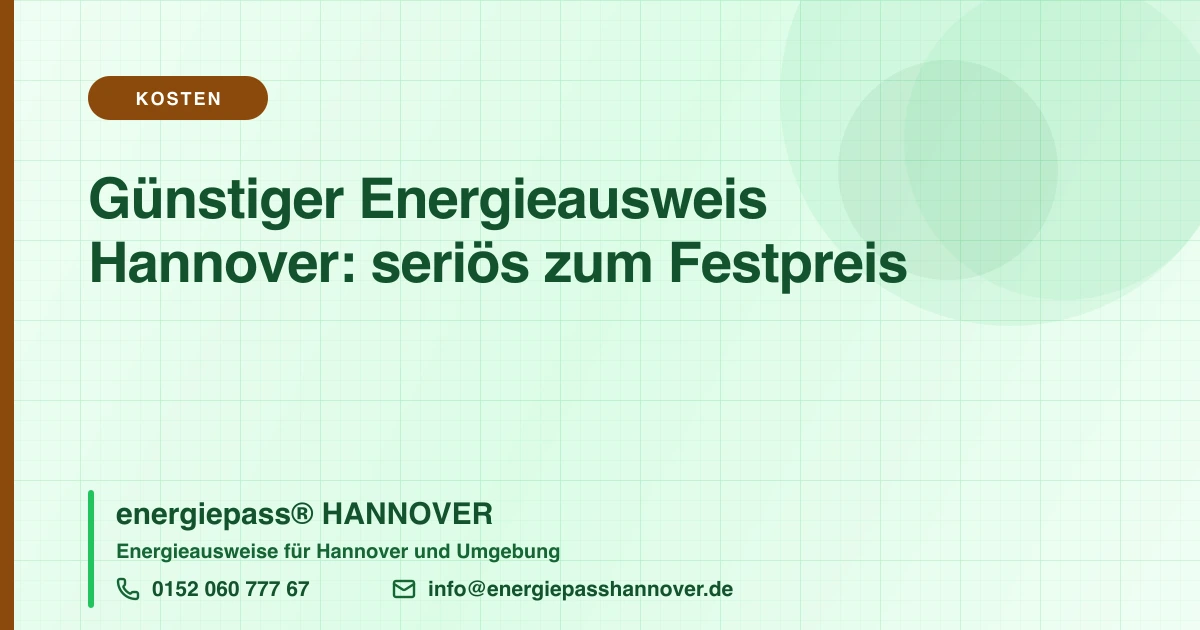 Günstiger Energieausweis in Hannover, aber seriös | energiepass HANNOVER, Telefon 0152 060 777 67