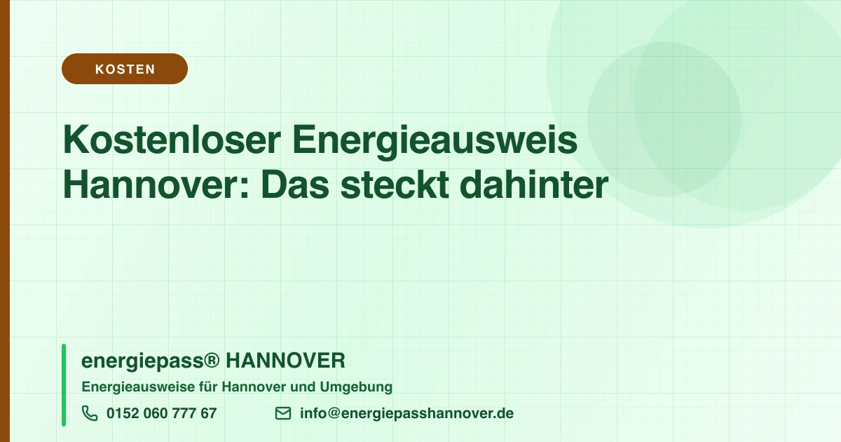 Kostenloser Energieausweis: was wirklich dahintersteckt | energiepass HANNOVER, Telefon 0152 060 777 67