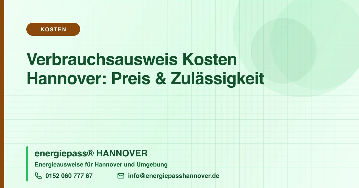Was kostet ein Verbrauchsausweis in Hannover? | energiepass HANNOVER, Telefon 0152 060 777 67